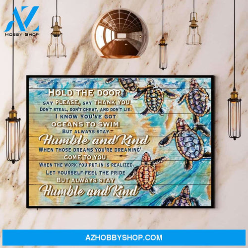 Turtle Hold The Door Humble And Kind Canvas And Poster, Wall Decor Visual Art