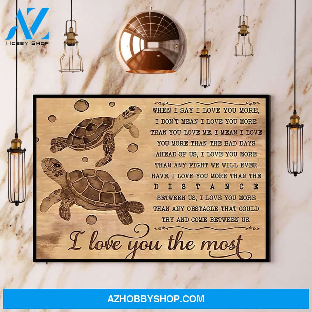 Turtle I Love You The Most Canvas And Poster, Wall Decor Visual Art