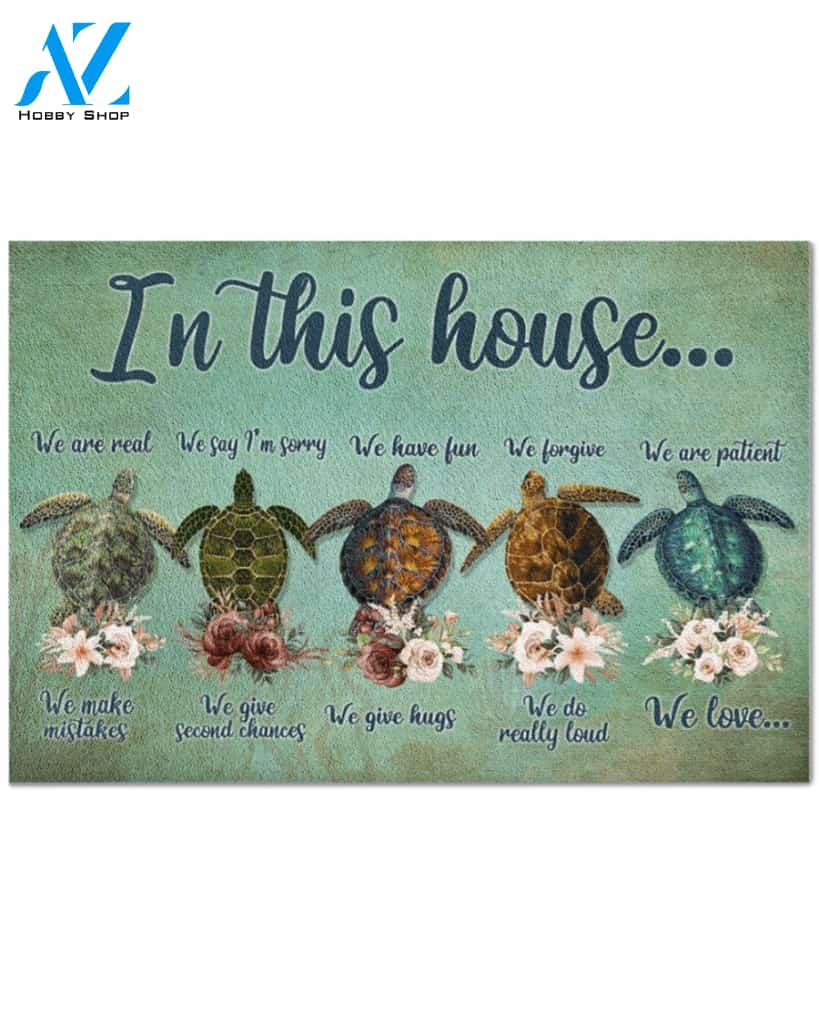 Turtle In This House We Are Real Indoor And Outdoor Doormat Warm House Gift Welcome Mat Gift For Turtle Lovers