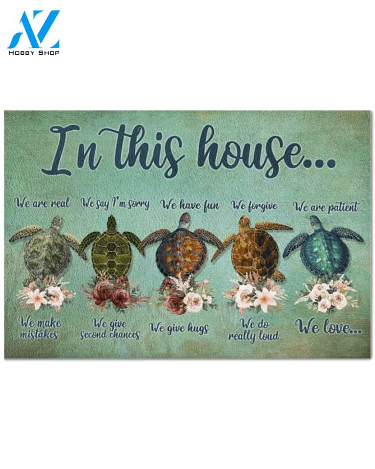 Turtle In This House We Are Real Indoor And Outdoor Doormat Warm House Gift Welcome Mat Gift For Turtle Lovers