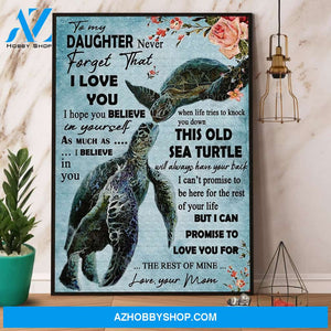 Turtle Mom To My Daughter Never Forget That I Love You Canvas And Poster, Wall Decor Visual Art
