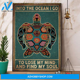 Turtle Pattern Into The Ocean I Go To Lose My Mind And Find My Soul Canvas And Poster, Wall Decor Visual Art