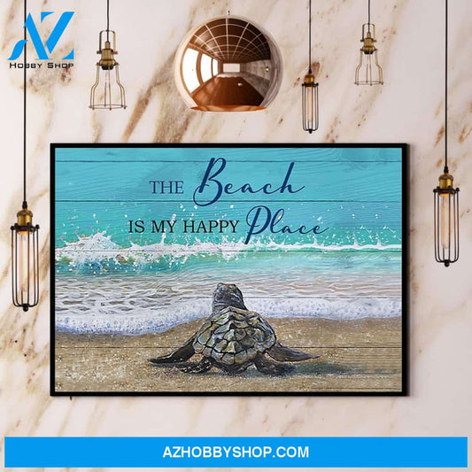 Turtle The Beach Is My Happy Place Canvas And Poster, Wall Decor Visual Art