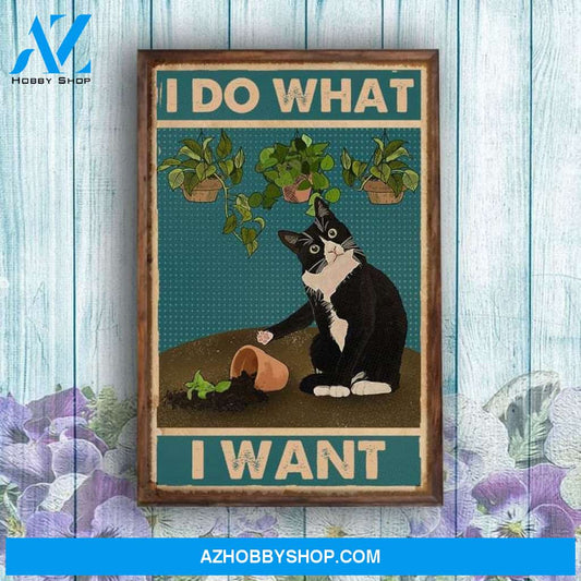 Tuxedo Cat Gardening Gardener I Do What I Want Canvas And Poster, Wall Decor Visual Art