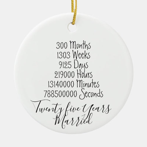 Twenty Five Years Married Anniversary 25Th Wedding Ceramic Ornament