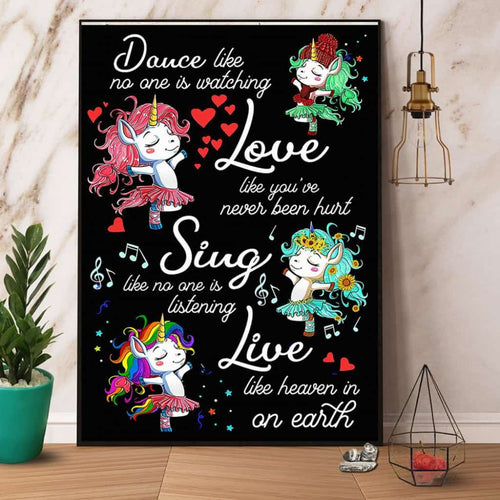 Unicorn Dance Like No One Is Watching Love Like You'Re Never Been Hurt Paper Poster No Frame Matte Canvas Wall Decor
