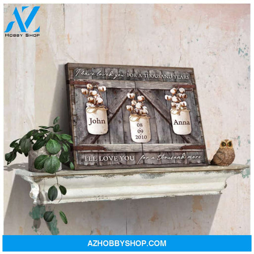 Unique Personalized Gifts For Wife Farmhouse Wall Decor A Thousand Year Canvas Print