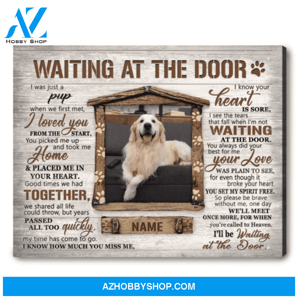 Unique Pet Memorial Gifts Sayings For Loss Of Pet Dog Lover Gifts Waiting at the door Ohcanvas