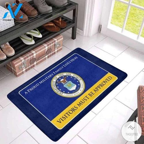 United States Air Force A Proud Military Family Lives Here Visitors Must Be Approved Doormat