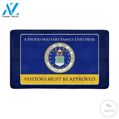 United States Air Force A Proud Military Family Lives Here Visitors Must Be Approved Doormat