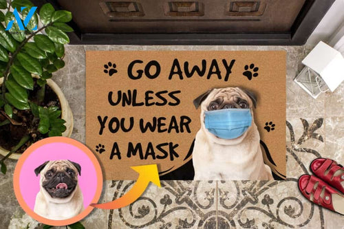 Upload Photo And Custom Name Dog Go Away Unless You Wear A Mask Doormat