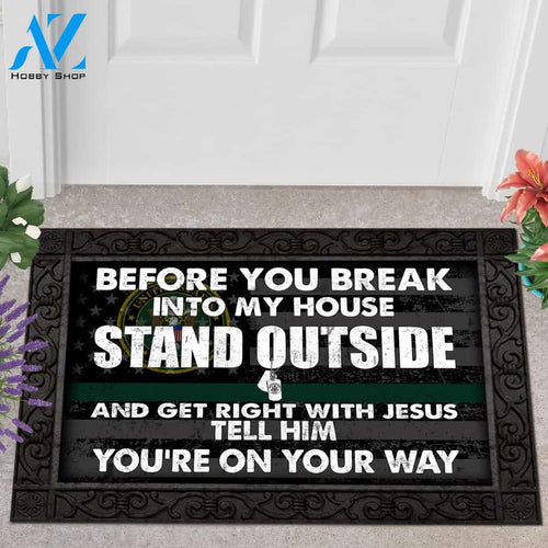 US ARMY Before You Break Into My House,Get Right With Jesus Tell Him Doormat, Military Veteran Doormat