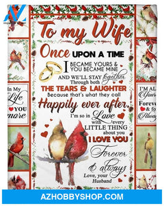 Valentine's Day Gift For Wife, Cardinal Bird To My Wife Once Upon A Time Fleece Blanket