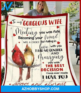 Valentine's Day Gift For Wife, To My Gorgeous Wife Meeting You Was Fate Bird Fleece Blanket