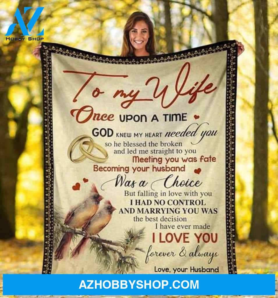 Valentine's Day Gift For Wife, To My Wife Once Upon A Time Bird Fleece Blanket