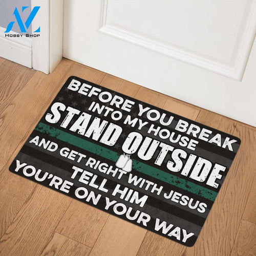 Veteran Before You Break Into My House Stand Outside and get right with Jesus Doormat
