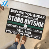 Veteran Before You Break Into My House Stand Outside and get right with Jesus Doormat