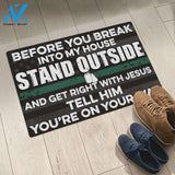 Veteran Before You Break Into My House Stand Outside and get right with Jesus Doormat