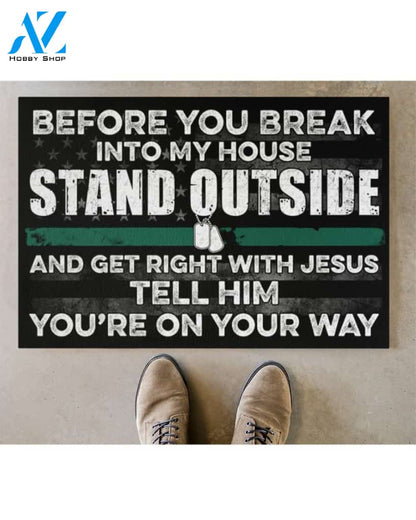 VETERAN BEFORE YOU BREAK INTO MY HOUSE STAND OUTSIDE DOORMAT