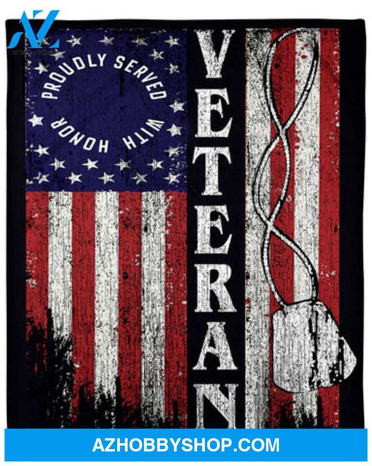 Veteran Blanket, Proudly Served With Honor, Gift For Family, Army, Military