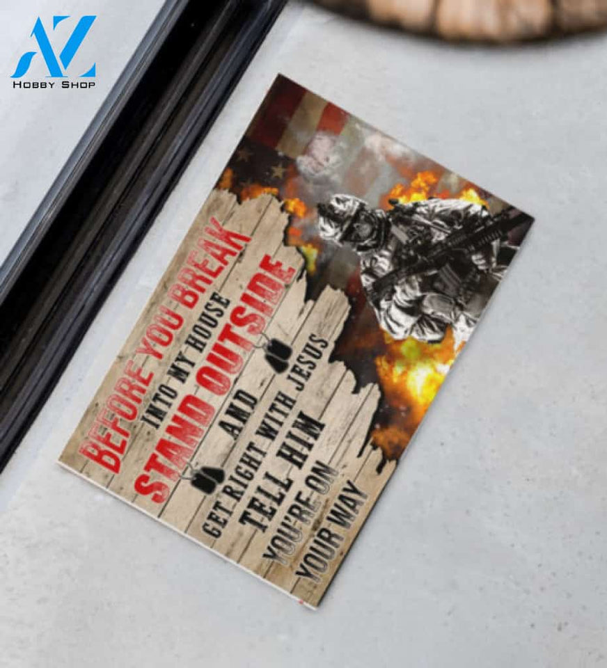 Veteran Break Into My House Stand Outside And Get Right With Jesus Tell Him Youre On The Way Doormat