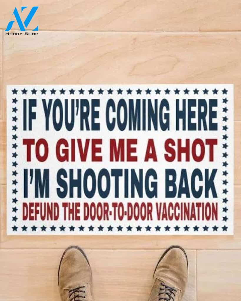 Veteran Doormat, Welcome Rug, If You're Coming Here To Give Me A Shot Door Mats