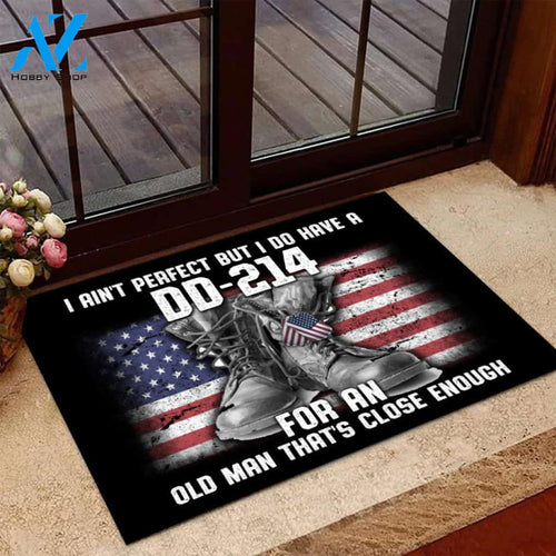 Veteran I Ain't Perfect But I Do Have A DD-214 For An Old Man Doormat