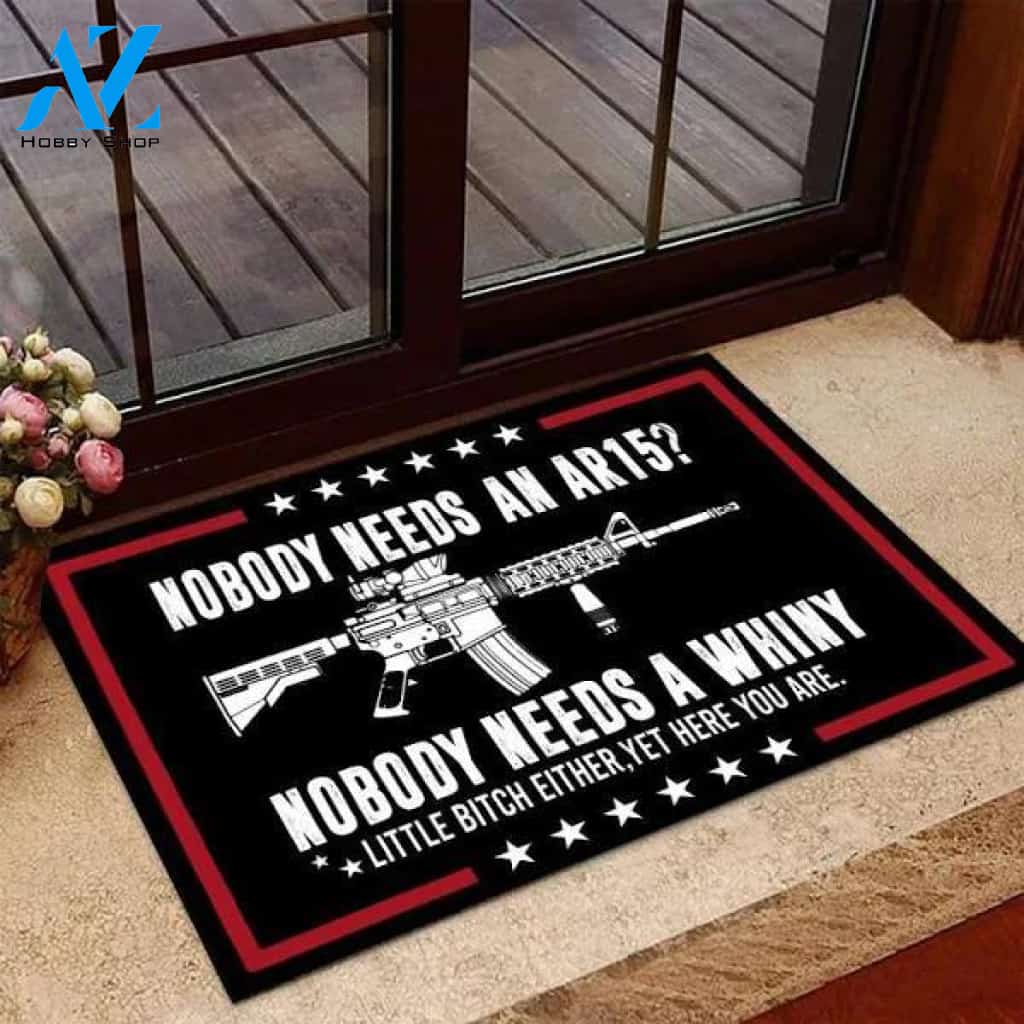 Veteran Welcome Rug, Veteran Doormat, Nobody Needs An AR15, Nobody Needs A Whiny Doormat,