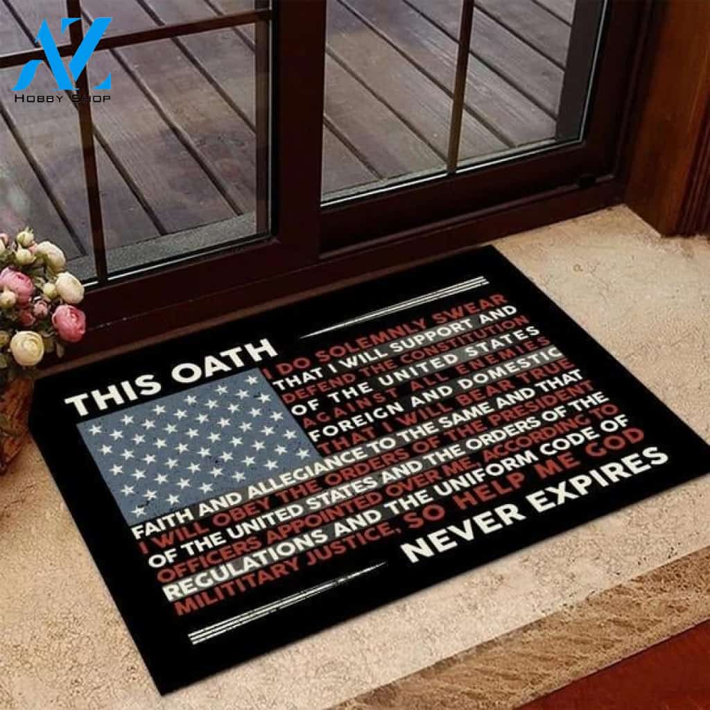 Veteran - This Oath Never Expires Funny Doormat Welcome Mat House Warming Gift Home Decor Gift for Veteran Lovers Funny Doormat Gift Idea