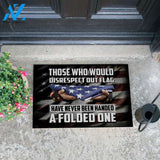 Veteran Welcome Rug, Those Who Would Disrespect Our Flag Have Never Been Handed A Folded One Doormat