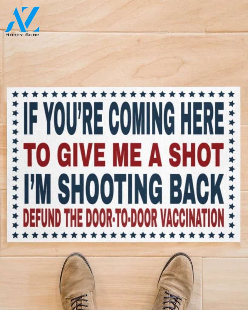 VETERAN Welcome - If You're Coming Here To Give Me A Shot Doormat Welcome Mat Housewarming Gift Home Decor Funny Doormat Gift for Friend Gift for Family