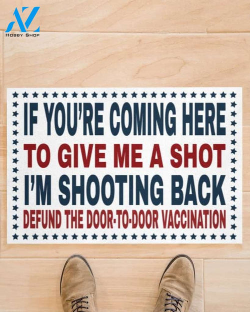 VETERAN Welcome - If You're Coming Here To Give Me A Shot Doormat Welcome Mat Housewarming Gift Home Decor Funny Doormat Gift for Friend Gift for Family