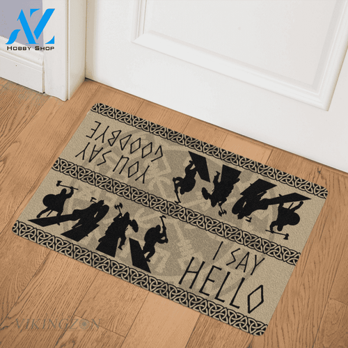 Viking I Say Hello You Say Goodbye Doormat | Welcome Mat | House Warming Gift