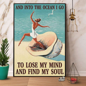 Vintage Dancing Girl I Go To Lose My Mind And Find My Soul Paper Poster No Frame Matte Canvas Wall Decor