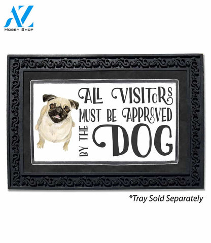 Visitors Approved by the Dog Pug Doormat - 18" x 30"
