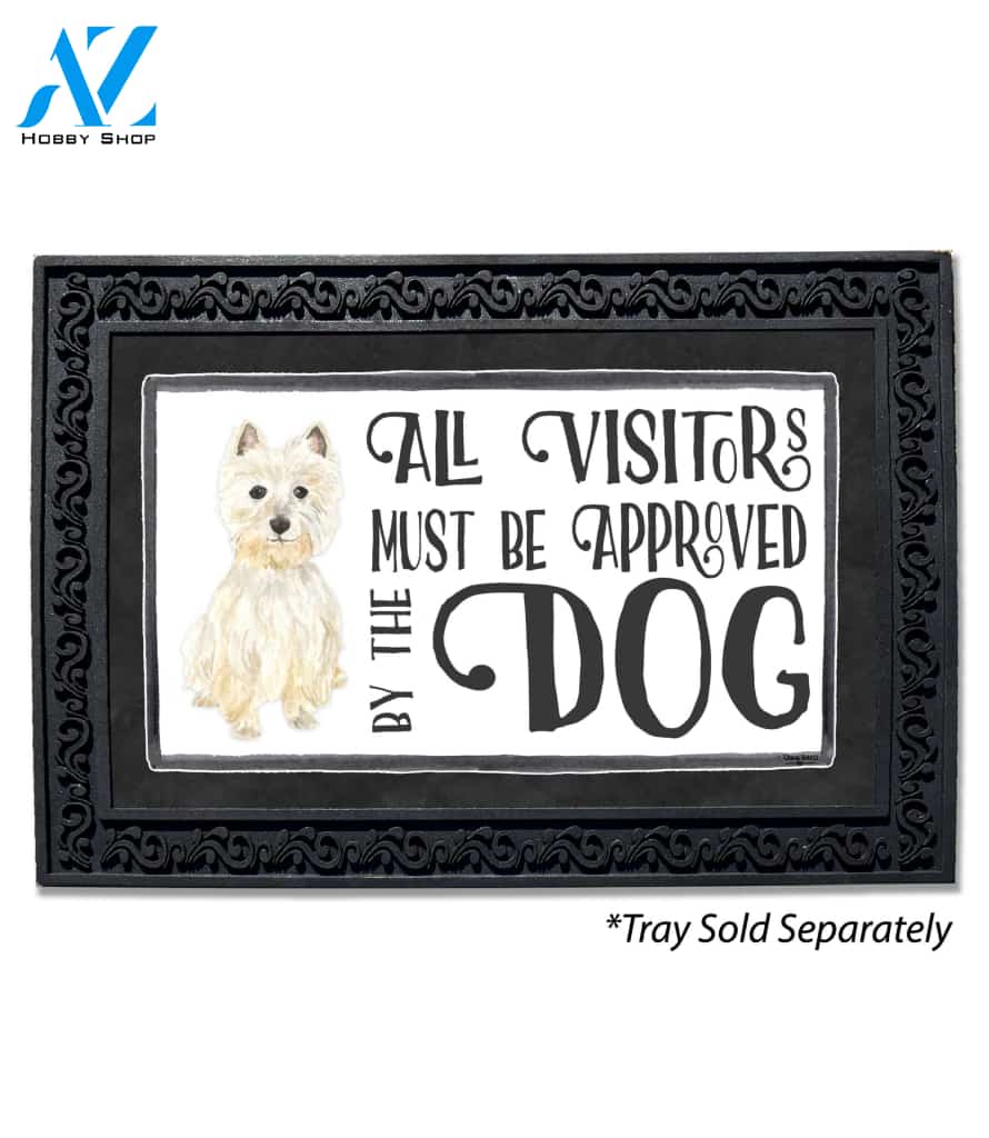 Visitors Approved by the Dog Westie Doormat - 18" x 30"