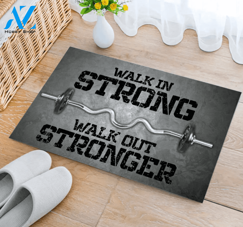 Walk In Strong Walk Out Stronger Funny Gym Room Doormat Gift For Gym Lovers Birthday Gift Home Decor Warm House Gift Welcome Mat