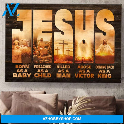 Wall Art Canvas, Jesus Painting- Born As A Baby, Coming Back As A King