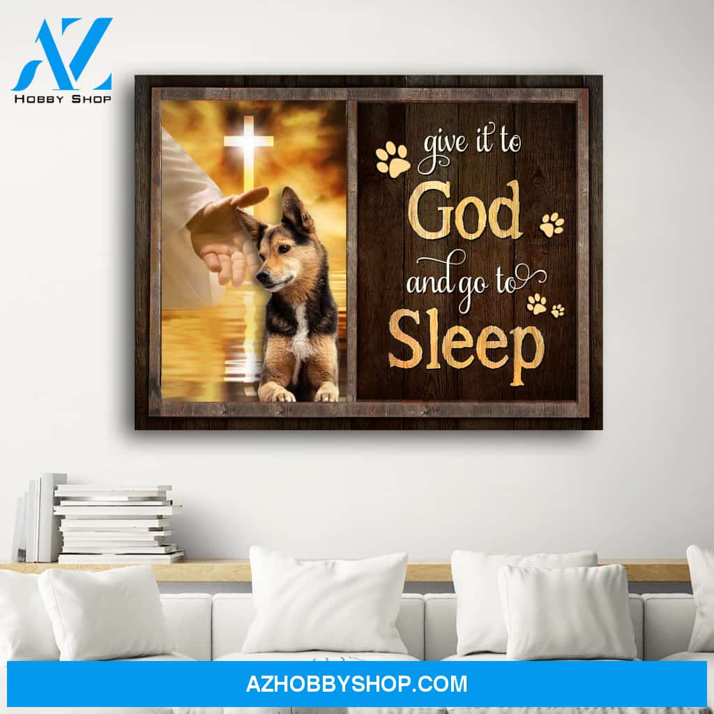 Wall Art Canvas, Jesus Painting, Gift For Dog Lovers - Give it to God and go to sleep