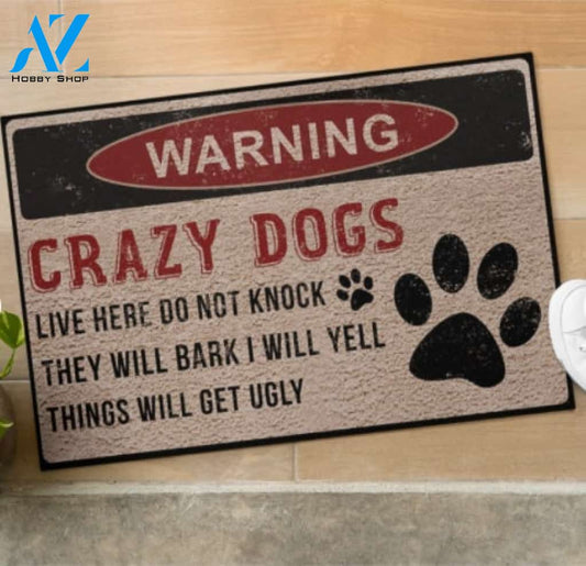 Warning Crazy Dogs Live Here Doormat