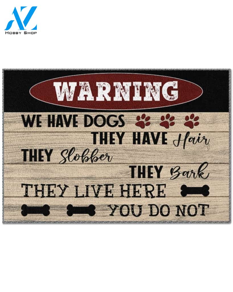 Warning Doormat We Have Dog They Have Hair Indoor And Outdoor Doormat Warm House Gift Welcome Mat Home Decor Gift For Funny Friend Family
