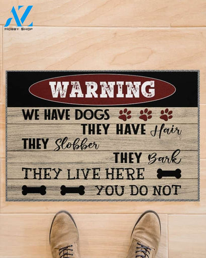 Warning Doormat We Have Dog They Have Hair Indoor And Outdoor Doormat Warm House Gift Welcome Mat Home Decor Gift For Funny Friend Family
