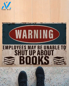 Warning Employees May Be Unable To Shut Up About Books Doormat Welcome Mat Housewarming Gift Home Decor Funny Doormat Gift For Book Lovers