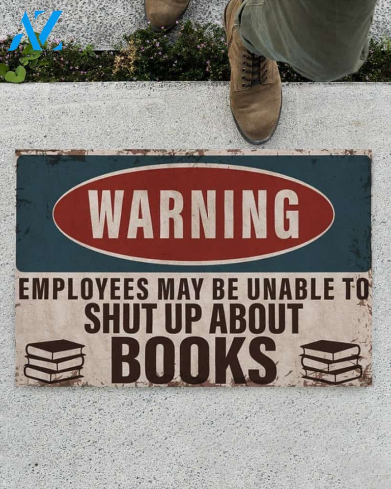 Warning Employees May Be Unable To Shut Up About Books Doormat Welcome Mat Housewarming Gift Home Decor Funny Doormat Gift For Book Lovers