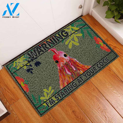 Warning - I'm Staring At Your Cock Chicken Doormat Gift For Chicken lovers Gift For Friend, Gift For Family Gift Home Welcome Mat