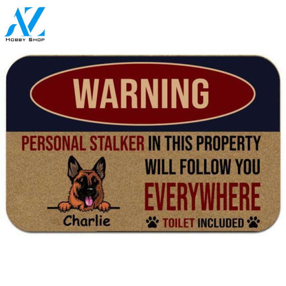 Warning Personal Stalker In This Property Doormat Custom | Welcome Mat | House Warming Gift
