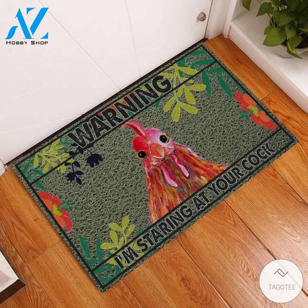 Warning I’m Staring At Your Cock Chicken Doormat