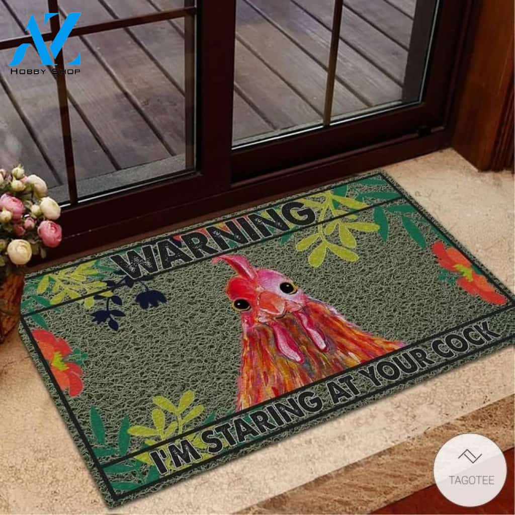 Warning I’m Staring At Your Cock Chicken Doormat