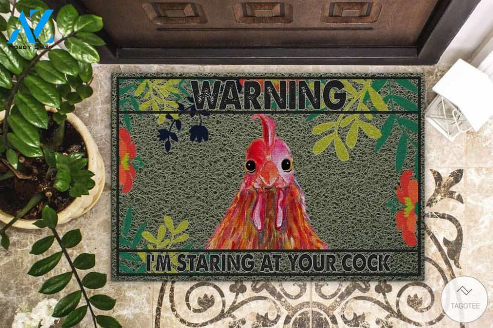 Warning I&#8217;m Staring At Your Cock Chicken Doormat