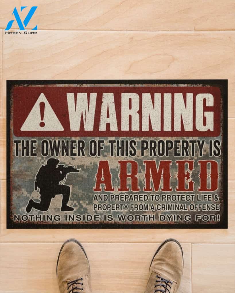 Warning The Owner Of This Property Is Armed And Prepared To Protect Life Doormat Welcome Mat Housewarming Gift Home Decor Funny Doormat Gift Idea For Veteran